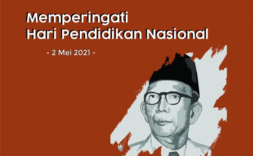MEMPERINGATI HARI PENDIDIKAN NASIONAL 2021