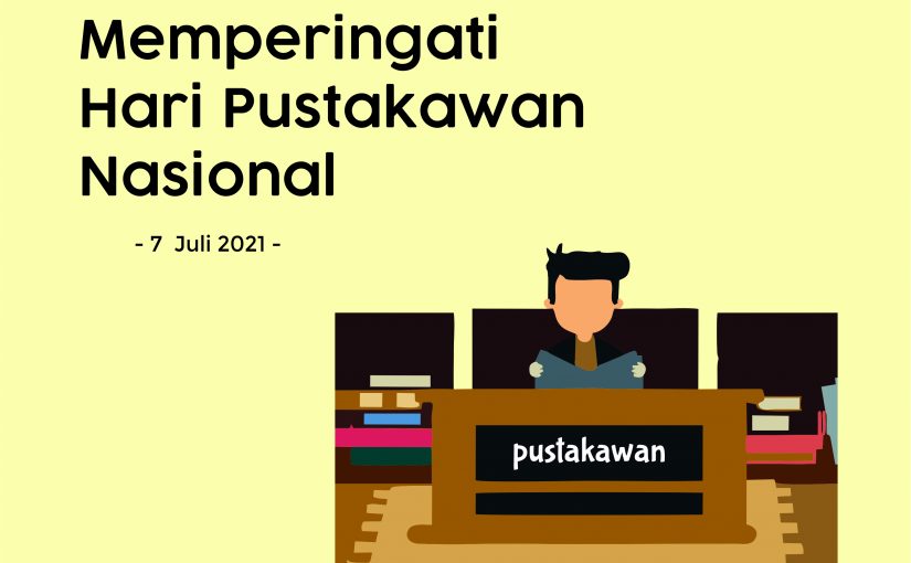 MEMPERINGATI HARI PUSTAKAWAN NASIONAL 2021