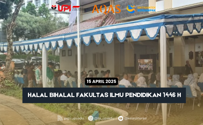 HALAL BIHALAL FAKULTAS ILMU PENDIDIKAN 1446 H