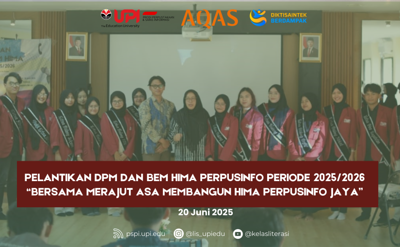 PELANTIKAN DPM DAN BEM HIMA PERPUSINFO PERIODE 2025/2026“BERSAMA MERAJUT ASA MEMBANGUN HIMA PERPUSINFO JAYA”