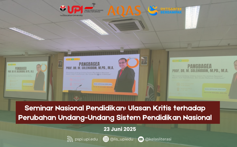 SEMINAR NASIONAL PENDIDIKAN: ULASAN KRITIS TERHADAP PERUBAHAN UNDANG-UNDANG SISTEM PENDIDIKAN NASIONAL