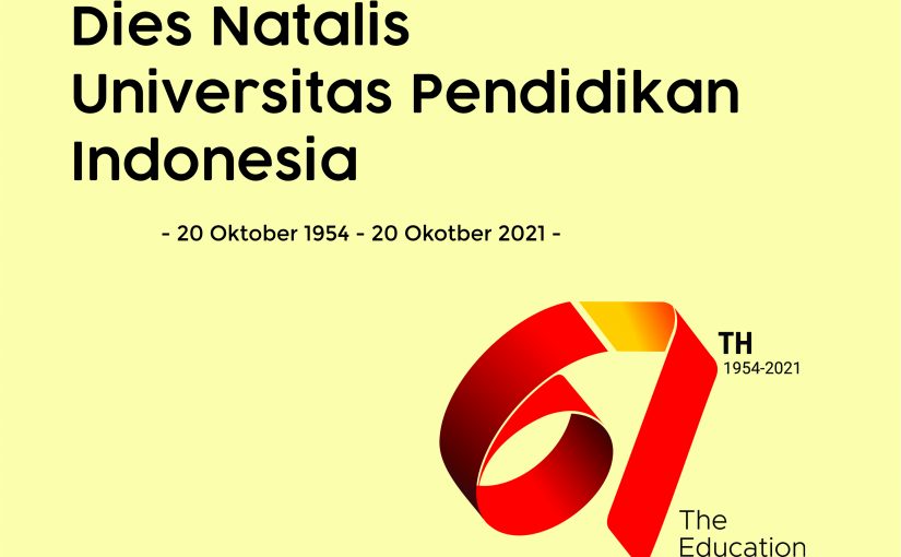 MEMPERINGATI DIES NATALIS UPI KE-67 TAHUN