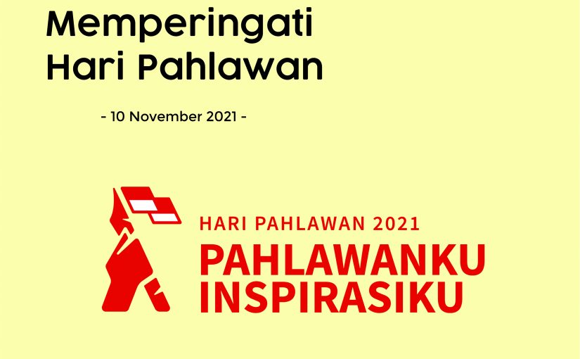 MEMPERINGATI HARI PAHLAWAN NASIONAL 2021