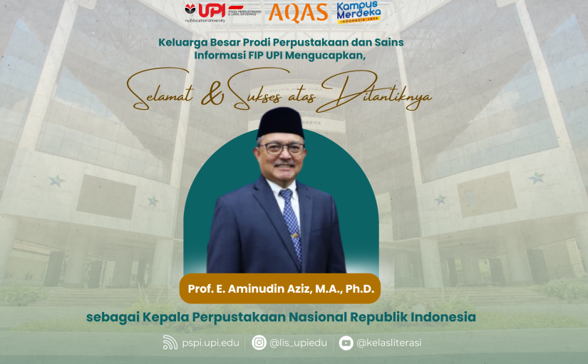 SELAMAT DAN SUKSES ATAS DILANTIKNYA PROF. E. AMINUDIN AZIZ, M.A., PH.D SEBAGAI KEPALA PERPUSTAKAAN NASIONAL RI