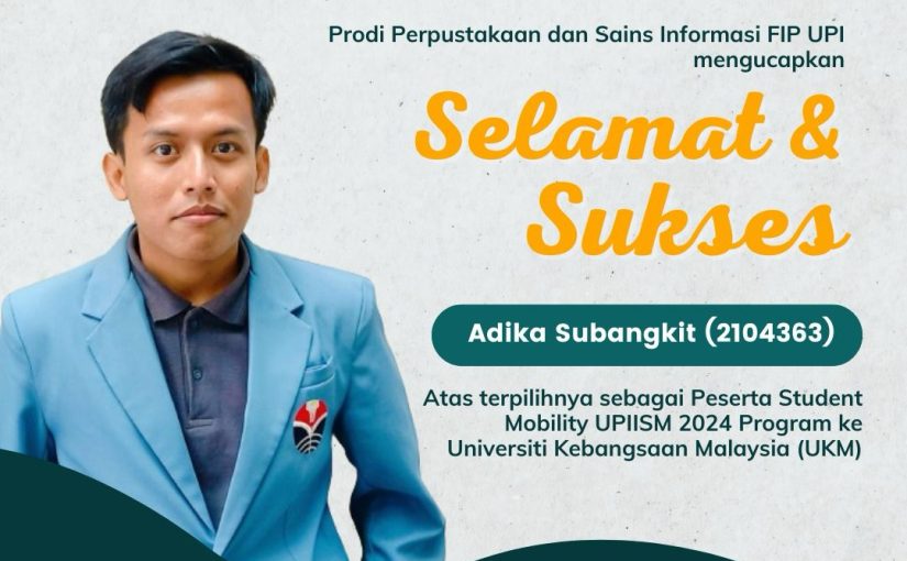 MELANGKAH KE INTERNASIONAL: MAHASISWA PERPUSTAKAAN DAN INFORMASI UPI LOLOS PROGRAM UPIISM KE MALAYSIA