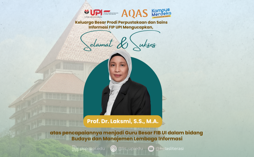 GURU BESAR FIB UI : SELAMAT DAN SUKSES KEPADA PROF. DR. LAKSMI, S.S., M.A.