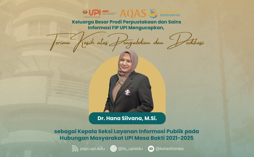 TERIMA KASIH DR. HANA SILVANA, M.SI. TELAH MENJABAT SEBAGAI KEPALA SEKSI LAYANAN INFORMASI PUBLIK
