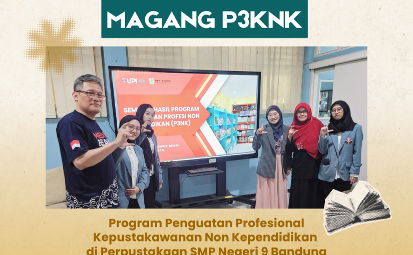 Program Penguatan Profesional Kepustakawanan Non Kependidikan (P3KNK) di Perpustakaan SMPN 9 Bandung