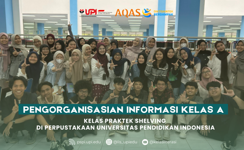 KELAS PRAKTEK SHELVING DI PERPUSTAKAAN UNIVERSITAS PENDIDIKAN INDONESIA