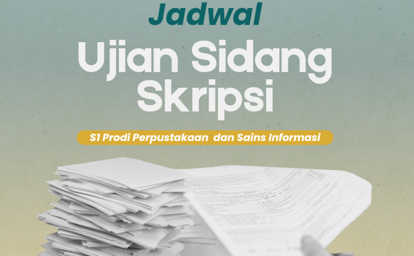 PRODI PERPUSINFO MENYELENGGARAKAN UJIAN SIDANG SARJANA