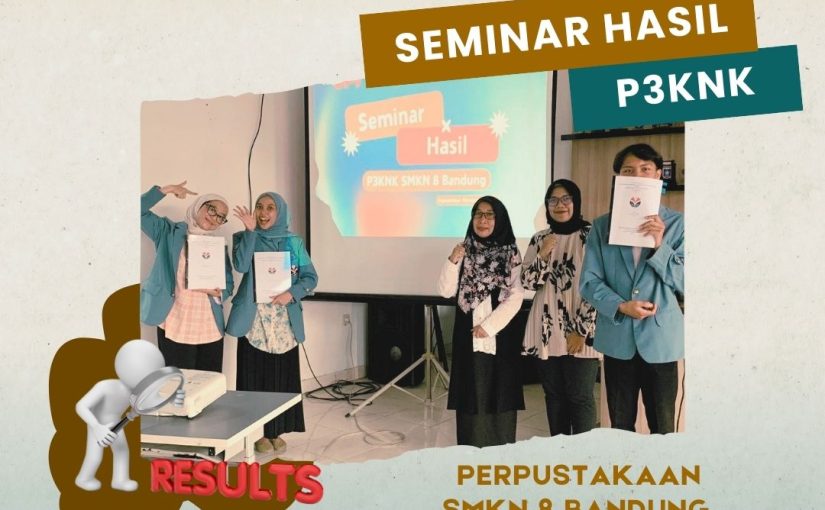 Seminar Hasil Magang P3KNK di Perpustakaan SMK Negeri 8 Bandung