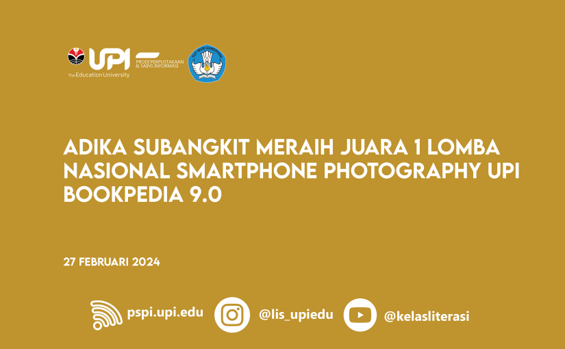 ADIKA SUBANGKIT MERAIH JUARA 1 LOMBA NASIONAL SMARTPHONE PHOTOGRAPHY UPI BOOKPEDIA 9.0