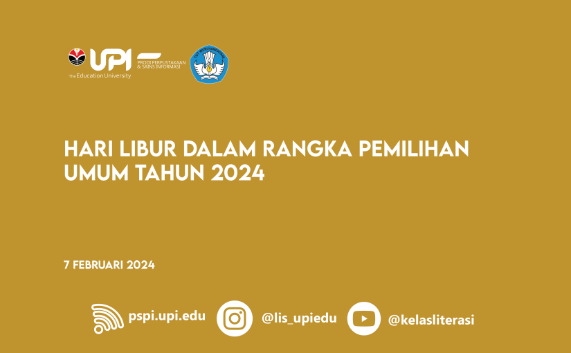 UPI MENETAPKAN HARI LIBUR DALAM RANGKA PEMILIHAN UMUM TAHUN 2024