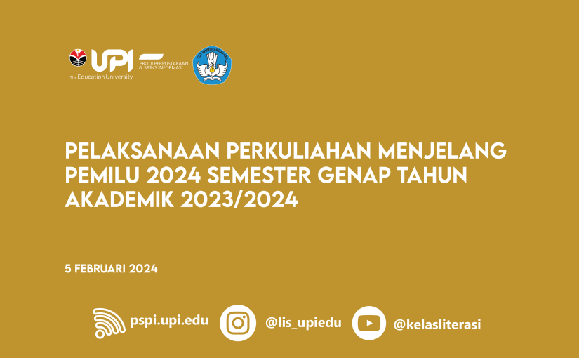 PELAKSANAAN PERKULIAHAN MENJELANG PEMILU 2024 SEMESTER GENAP TAHUN AKADEMIK 2023/2024