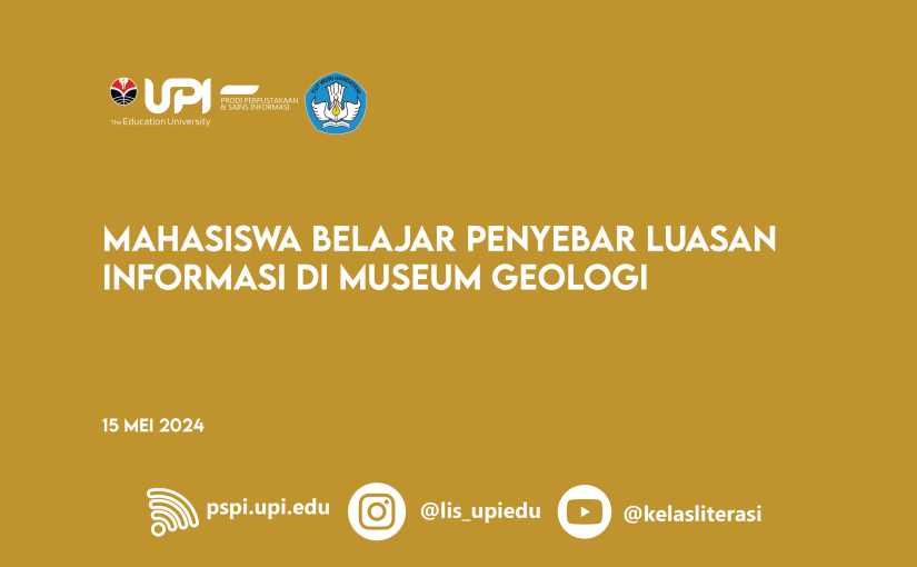 MAHASISWA BELAJAR PENYEBAR LUASAN INFORMASI DI MUSEUM GEOLOGI