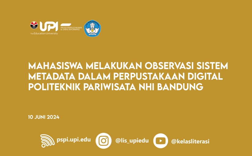 MAHASISWA MELAKUKAN OBSERVASI SISTEM METADATA DALAM PERPUSTAKAAN DIGITAL POLITEKNIK PARIWISATA NHI BANDUNG