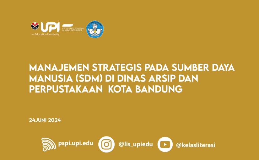 MANAJEMEN STRATEGIS PADA SUMBER DAYA MANUSIA (SDM) DI DINAS ARSIP DAN PERPUSTAKAAN  KOTA BANDUNG