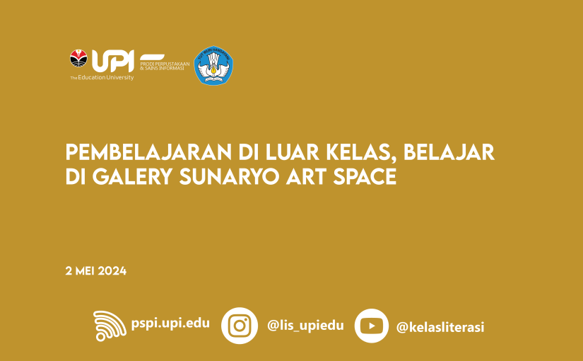 PEMBELAJARAN DI LUAR KELAS, BELAJAR DI GALERY SUNARYO ART SPACE