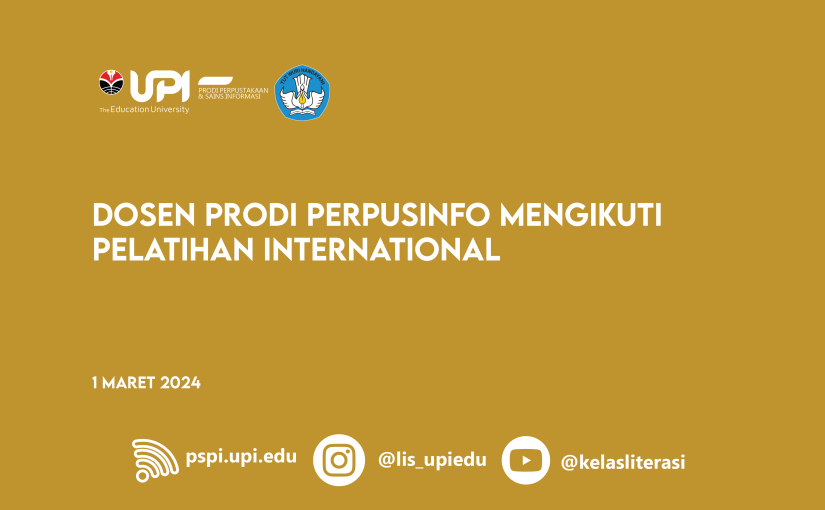 DOSEN PRODI PERPUSINFO MENGIKUTI PELATIHAN INTERNATIONAL