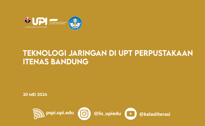 TEKNOLOGI JARINGAN DI UPT PERPUSTAKAAN ITENAS BANDUNG