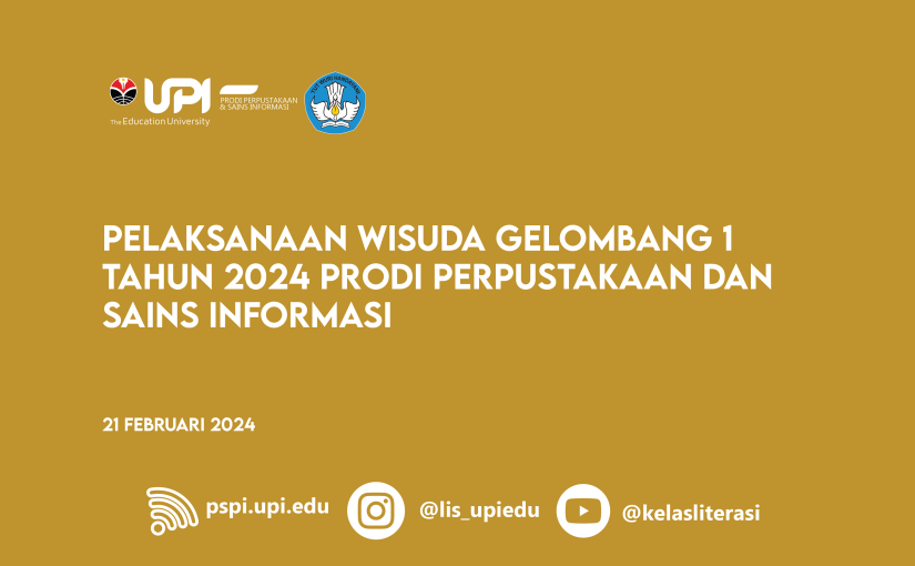 PELAKSANAAN WISUDA GELOMBANG 1 TAHUN 2024 PRODI PERPUSTAKAAN DAN SAINS INFORMASI