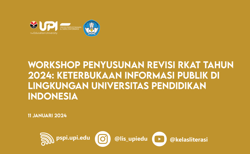 WORKSHOP PENYUSUNAN REVISI RKAT TAHUN 2024: KETERBUKAAN INFORMASI PUBLIK DI LINGKUNGAN UNIVERSITAS PENDIDIKAN INDONESIA