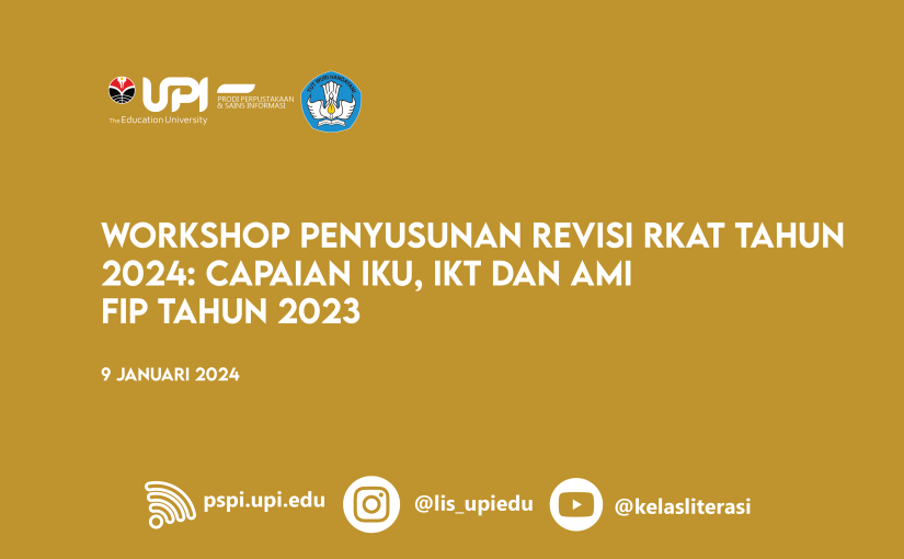 WORKSHOP PENYUSUNAN REVISI RKAT TAHUN 2024: CAPAIAN IKU, IKT DAN AMI FIP TAHUN 2023