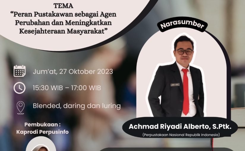 PRODI PERPUSTAKAAN UPI GELAR KULIAH UMUM PRAKTISI MENGAJAR “PUSTAKAWAN JUGA BISA JADI AGEN PERUBAHAN”