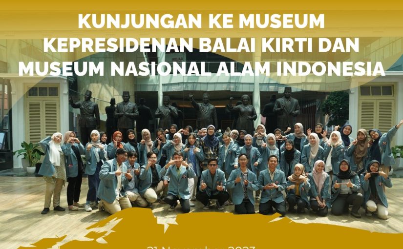KUNJUNGAN KE MUSEUM KEPRESIDENAN BALAI KIRTI DAN MUSEUM NASIONAL ALAM INDONESIA